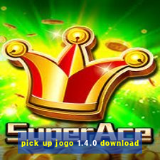 pick up jogo 1.4.0 download